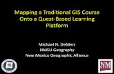 Mapping a Traditional GIS Course Onto a Quest-Based ...Mapping a Traditional GIS Course Onto a Quest-Based Learning Platform Author: Esri Subject: 2014 Esri Southwest User Conference--Presentation