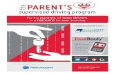 e th PARENT’S supervised driving program · 2017-09-10 · PARENT’S supervised driving program th e For the parents of teen drivers — a resource for teen licensing DOWNLOAD