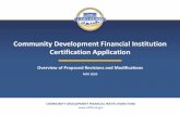 Community Development Financial Institution …...Community Development Strategy: demonstrate it has an acceptable community development strategy such that products/services offered