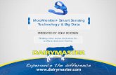 MooMonitor+ Smart Sensing Technology & Big Data · MooMonitor+ Smart Sensing Technology & Big Data. What consumers think I do What the farmer thinks I do What milk processors think
