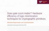 Does gate count matter? Hardware efficiency of logic ... · Hardware efficiency of logic-minimization techniques for cryptographic primitives Shashank Raghuraman and Leyla Nazhandali