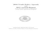 2016 Trade Policy Agenda...2016 Trade Policy Agenda and 2015 Annual Report of the President of the United States on the Trade Agreements Program Ambassador Michael B.G. Froman FOREWORD