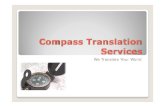 Compass Translation Services › wp-content › uploads › 2015 › 09 › ... · Compass Translation Services We Translate Your World. Our Mission y We support people to communicate