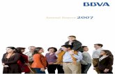 Annual Report 2007 - BBVA · communication, digital business and in-house co-operation. Last but not least, People; BBVA is made up of people who work for people. Without this pillar,