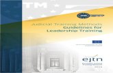 Guidelines for Leadership Training - EJTN articles/EJTN_Judicial... · for leadership training at EJTN 7 National experiences 8 General considerations about leadership training 9