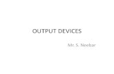 OUTPUT DEVICES - Weeblyshivaboysit.weebly.com › ... › 37962021 › output_devices.pdf · Computer Output Devices An output device is any electronic equipment connected to a computer