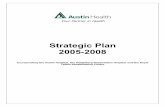 Strategic Plan 2005-2008 - Austin Hospital, Melbourne Health... · The Strategic Plan 2005-2008 was completed and endorsed by the Austin Health Board of ... Austin Health Service