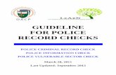 GUIDELINE FOR POLICE RECORD CHECKS · 2014-03-23 · guideline . for police . record checks . police criminal record check . police information check . police vulnerable sector check