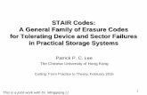 STAIR Codes: A General Family of Erasure Codes for ... · A General Family of Erasure Codes for Tolerating Device and Sector Failures in Practical Storage Systems Patrick P. C. Lee