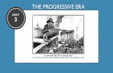 THE PROGRESSIVE ERA - WordPress.com · Progressive Era Legislation and Amendments(continued) Seventeenth Amendment (1913) Provided for the direct election of Senators by the voters