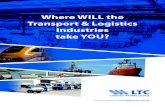 Where WILL the Transport & Logistics Industries take YOU?vetinfonet.dtwd.wa.gov.au/tpf/Documents/2015 Virtual Satchel/Wher… · Transport and Logistics Industry and the range of
