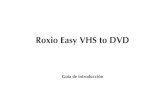 Roxio Easy VHS to DVDimg.roxio.com › esp › pdf › product_manuals › easy-vhs-to... · También hemos incluido software para ayudarle a digitalizar su colección de discos de