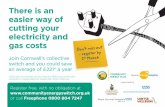 There is an easier way of cutting your electricity and gas ...kernowccg.nhs.uk/...energy_switch_flyer_final.pdf · easier way of cutting your electricity and gas costs t er by Join