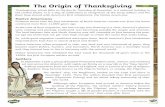 The Origin of Thanksgiving...Modern Thanksgiving Today, Thanksgiving is a celebration of feasting and giving thanks with family and friends. It is a national holiday spent gathered