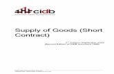 Supply of Goods (Short Contract) - CIDB Store/Supply of...Capacity for the tenderer (Name and address of organization) CIDB Supply of Goods (Short Contract) 2 September 2005, First