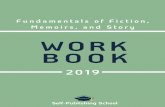 Fundamentals of Fiction, Memoirs, and Story WORK BOOK2.0/FoF-Workboo… · permission from Self-Publishing School. You are solely responsible for obtaining permission before reusing