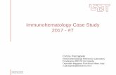 Immunohematology Case Study 2017 - #7 - International Society of Blood … · 2018-02-01 · Blood Group Antigens and antibodies: a guide to clinical relevance and technical tips.