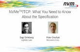 Architected for Performance NVMeTM/TCP: What …...Architected for Performance NVMeTM/TCP: What You Need to Know About the Specification Sagi Grimberg Lightbits Labs Peter Onufryk