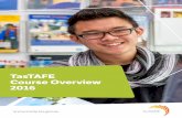 TasTAFE Course Overview 2016 - GETI€¦ · 240km from the Australian mainland, Tasmania offers a unique environment for study, work and holidays. Gain your education in a place where