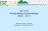 26th ITTC Propulsion Committee › ittc2011 › cd_ittc2011 › ... · 26th ITTC Propulsion Committee (2009 – 2011) Rio de Janeiro, Brazil. 28 August – 03 September 2011