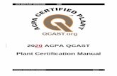 2020 ACPA QCAST Plant Certification Manual€¦ · the plant is sent a certificate by the ACPA. For more information regarding the QCast Program, contact the ACPA offices at info@
