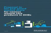 Proposal to list and award market share for various …...1 Proposal to list and award market share for various wound care products in DHBs. Proposal summary This proposal would result