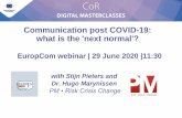 Communication post COVID-19: what is the 'next …...1. Crisis communications is about acting, sensing and responding meaning putting yourselves in a vulnerable position ready to earn