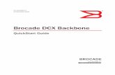 Brocade DCX Backbone QuickStart Guide · Director QuickStart Guide 53-1000686-02 Updated. Formal release of product. January 2008 Brocade DCX Backbone QuickStart Guide 53-1000686-03