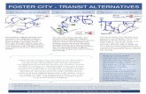 FOSTER CITY - TRANSIT ALTERNATIVES...The Senior Express Shuttle operated by the City, which is on-demand service for Foster City Residents 50 years or over. Redi-Wheels Paratransit,