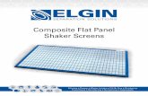 Composite Flat Panel Shaker Screens › wp-content › ... · consistent quality with each screen used. Performance – Elgin®’s Composite screens provide higher surface tension.