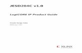 JESD204C v1.0 LogiCORE IP Product Guide (PG242) · JESD204C v1.0 7 PG242 June 7, 2017 Chapter 1: Overview Full The Full license key is available when you purchase the core and provides