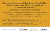 Improving Income and Nutrition of Smallholder Farmers in … · 2016-09-09 · Horticulture Innovation Lab Nutrition Research Program • Overall goal of our program is to improve