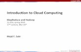 Introduction to Cloud Computingmsakr/15319-s10/lectures/... · 2010-03-18 · Open Source Implementation of Google’s Distributed Computing Projects Includes open source versions