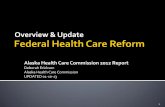 Overview & Updatedhss.alaska.gov › ahcc › Documents › 2012FederalHealth...Health Care Innovation Challenge PeaceHealth Ketchikan Medical Center awarded $3,169,386 in June 2012