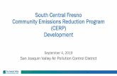 South Central Fresno Community Emissions Reduction Program ...community.valleyair.org/media/1462/scfresnomeasure... · 9/4/2019  · September 13 Final Proposed CERP Published (1-week
