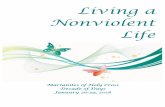 Living a Nonviolent Life - WordPress.com · From that which is violent, evil and ugly, you create the good and the beautiful. We thank you, Lord, for being nonviolent, for gently