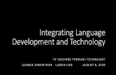 Integrating Language Development and Technologyicafe.lcisd.org/wp-content/uploads/2019-T3-Conference... · 2019-08-08 · Lowering the Affective Filter Increasing student engagement