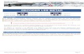 DECODER LES METAR - IVAOstorage.ivao.fr/training_public/Section Instruction/ATC/ASx/MTO_ME… · météorologique pour l'aviation. Ce code international a été développé par les