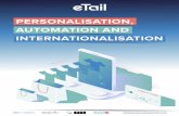 PERSONALISATION, AUTOMATION AND INTERNATIONALISATION€¦ · eCommerce businesses are connecting the dots between operational efficiency and customer experience. Technologies that
