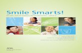 Smile Smarts! · Teeth are important for eating, talking and having a nice smile. Student goals Upon completing this module students will better understand: • Why people have teeth.