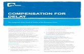 COMPENSATION FOR DELAY - DLA Piper/media/Files/Insights...compensation for delay in the Regulation, carriers must now interpret Articles 5 to 7 as providing for such a right and pay