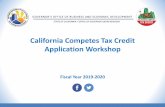 California Competes Tax Credit Application …...Application Periods A total of $236,808,527 in California Competes Tax Credit is available for allocation in the 2019-2020 fiscal year.