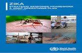 ZIKA - WHO · Zika virus infection, and trends in microcephaly and GBS. Uniform case definitions, clinical and data collection protocols will be established to improve monitoring