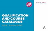 QUALIFICATION AND COURSE CATALOGUE - Watson Martin · 2019-05-17 · ILM Fast-Track Level 3 Award in Leadership and Management ... This fast-track qualification in first line management,