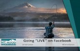 Going “LIVE” on Facebookmthoodterritory.objects.liquidweb.services/files/facebook_live.pdf · Live latis o Verizon LTE 3:46 PM 96% OREGO MT. HOOD Publish Oregon's Mt Hood Territory