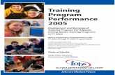Training Program Performance 2005 - Alaska › training › historical › ... · 2016-11-18 · Training Program Performance 2005 Employment and Earnings of Training Program Participants