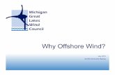 Why Offshore Wind?michiganglowcouncil.org/meeting_materials/GLOW... · Wind • Energetx – Holland – 2,599 jobs • Ven Towers – Monroe – 290 jobs • Astraeus Wind Energy