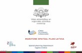 MARITIME SPATIAL PLAN LATVIA Spatial planning department ... › 2015 › 09 › 01_ov… · 1/09/2015  · maritime waters, territorial sea and exclusive economic zone) takes up
