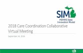 2018 Care Coordination Collaborative Virtual Meeting · 2018-09-26 · 4. St John Partners in Care: ... • Maintain and improve motivational interviewing (MI) skill (e.g., monthly