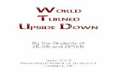 World Turned UpsideDown - dspace.mit.edu › ... › 0 › world_turned.pdf · World Turned UpsideDown By the Students of 21L.016 and 21M.616 Spring 2007 Massachusetts Institute of
